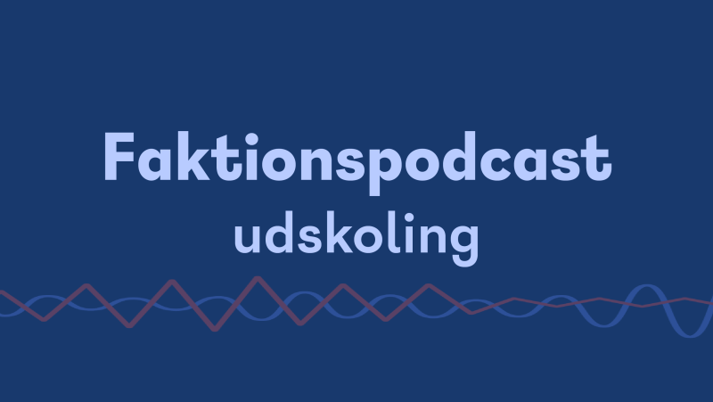 Grafik: Faktionspodcast udskoling