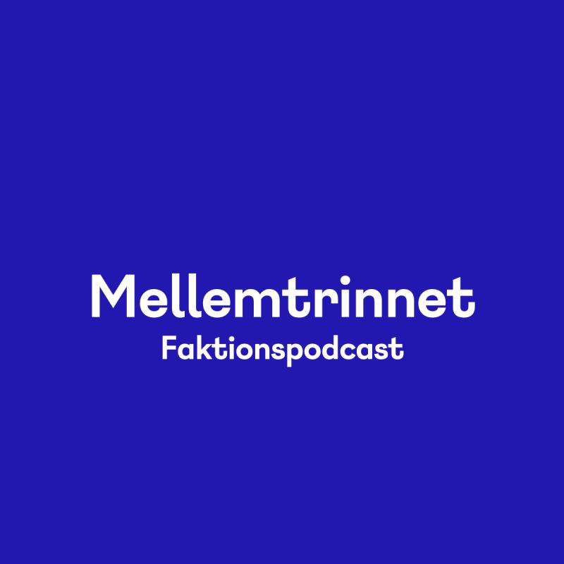 Mellemtrinnet: faktionspodcast