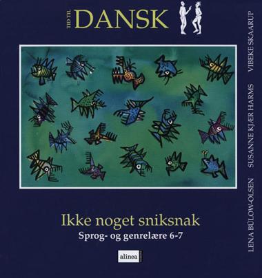 Tid til dansk 6.kl. Ikke noget snik snak, Elevbog
