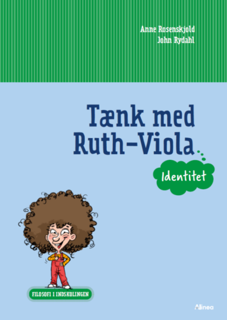 Filosofi i indskolingen, Tænk med Ruth-Viola, Identitet, Elevhæfte/ Web