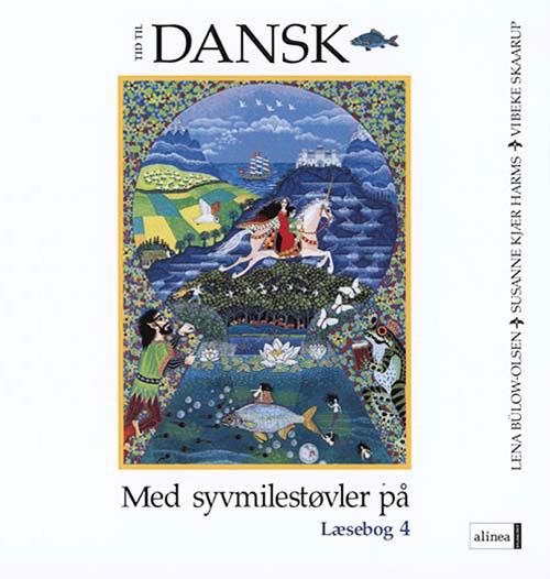 Tid til dansk 4.kl. Med syvmilestøvler på, Læsebog 4