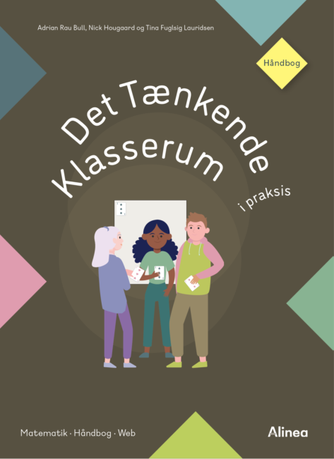 Det tænkende klasserum i praksis, 4.-9. klasse. Håndbog/web