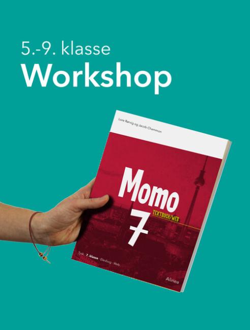 Workshop, Momo