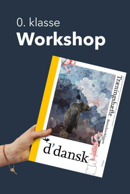 Workshop, d'dansk 0